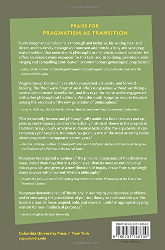 Pragmatism as Transition: Historicity and Hope in James, Dewey, and Rorty