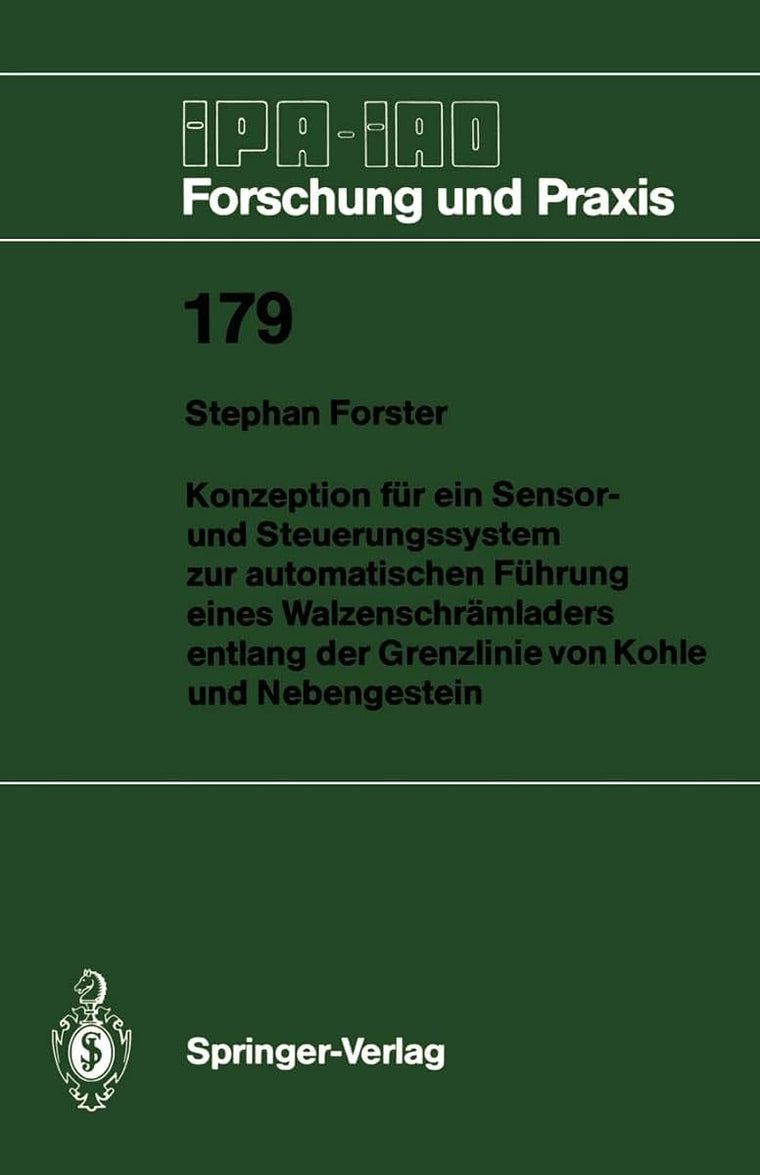 Konzeption fr ein Sensor- und Steuerungssystem zur automatischen Fhrung eines Walzenschrmladers entlang der Grenzlinie von Kohle und Nebengestein ... - Forschung und Praxis, 179) (German Edition)