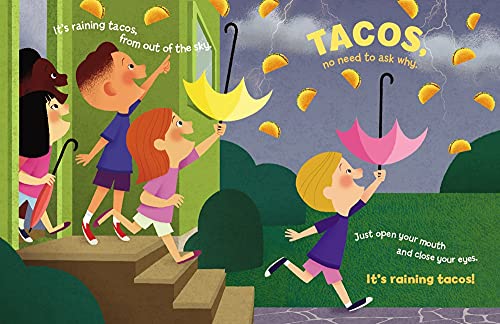 It's Raining Tacos!