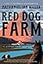 Red Dog Farm: A Novel