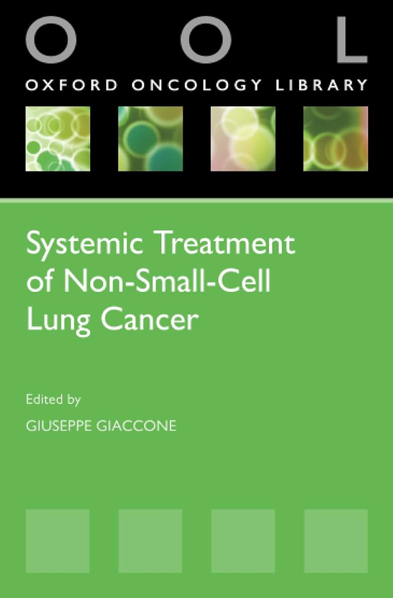 Systemic Treatment of Non-Small Cell Lung Cancer (Oxford Oncology Library)