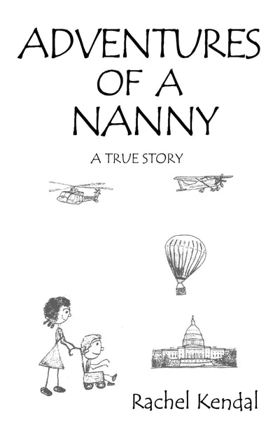 Adventures of a nanny: A True Story