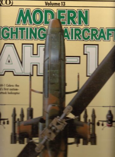 Ah-1: Cobra (Modern Fighting Aircraft) by Richardson, Doug
