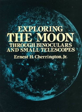 Exploring the Moon Through Binoculars and Small Telescopes (Dover Books on Astronomy)
