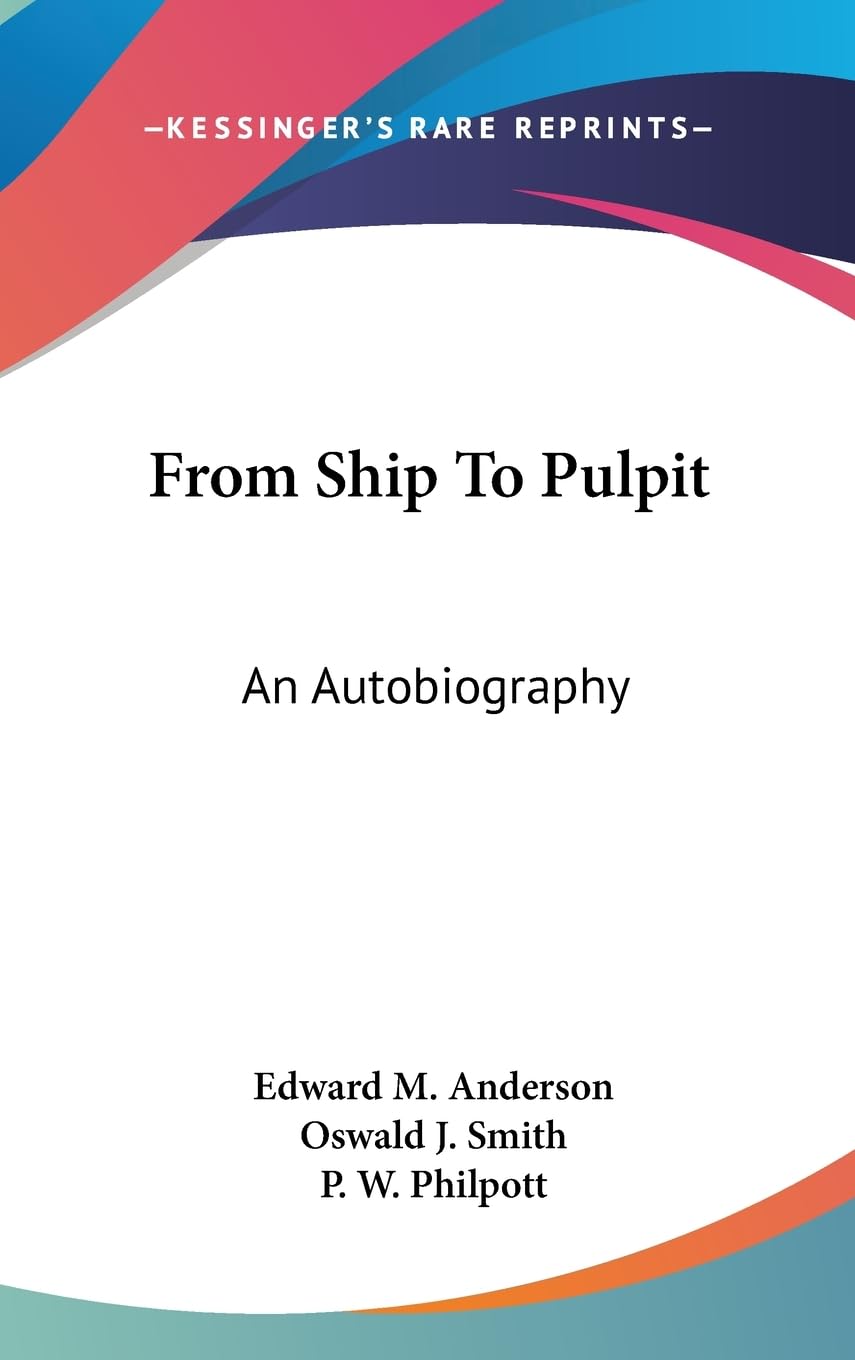 From Ship To Pulpit: An Autobiography