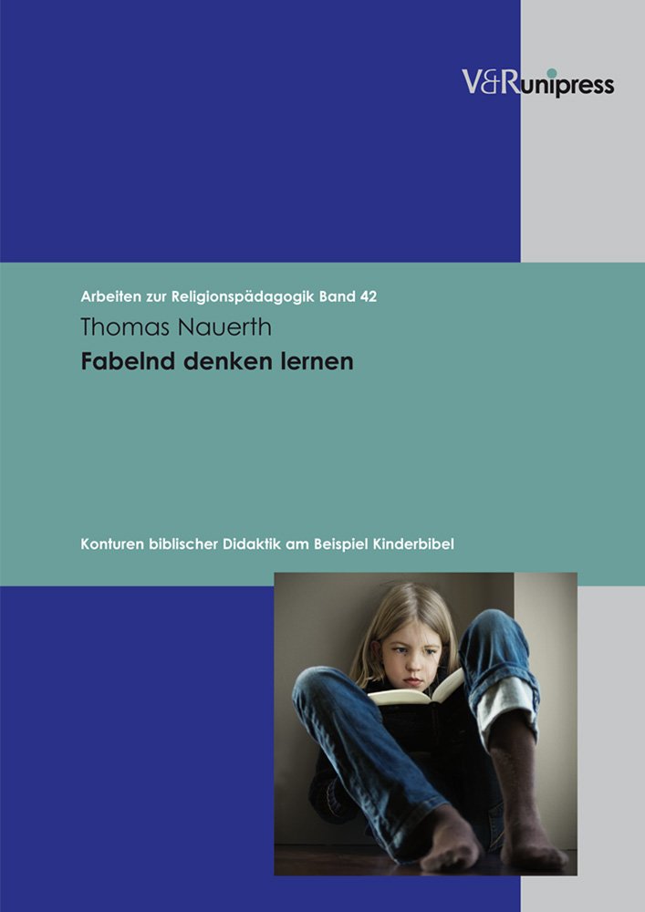 Fabelnd denken lernen (Arbeiten Zur Religionspadagogik) (German Edition)