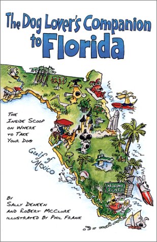 The DEL-Dog Lover's Companion to Florida: The Inside Scoop on Where to Take Your Dog (Dog Lover's Companion Guides)