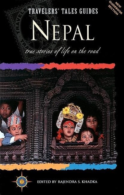 Travelers' Tales Nepal: True Stories of Life on the Road (Travelers' Tales Guides)