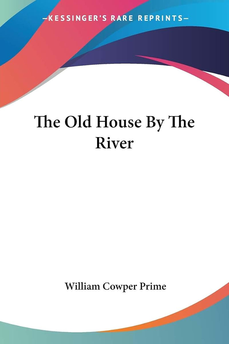 The Old House By The River