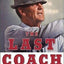 The Last Coach: A Life of Paul "Bear" Bryant