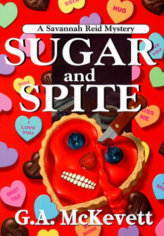 Sugar and Spite: A Savannah Reid Mystery (Savannah Reid Mysteries)