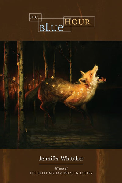 The Blue Hour (Wisconsin Poetry Series)