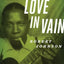 Love in Vain: A Vision of Robert Johnson