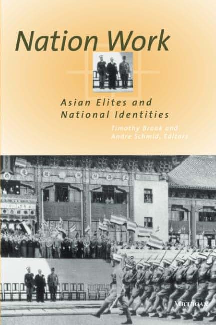 Nation Work: Asian Elites and National Identities