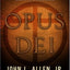 Opus Dei: An Objective Look Behind the Myths and Reality