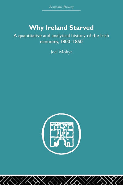 Why Ireland Starved (Economic History)