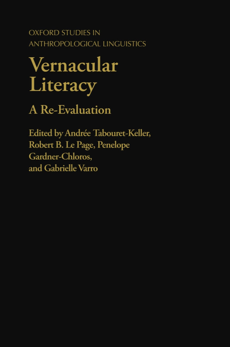 Vernacular Literacy: A Re-Evaluation (Oxford Studies in Anthropological Linguistics)