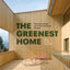 The Greenest Home: Superinsulated and Passive House Design