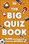 The Big Quiz Book: 10,000 amazing general knowledge questions