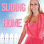 Sliding Into Home