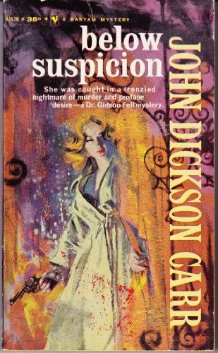 Below Suspicion (Gideon Fell Mystery Series)