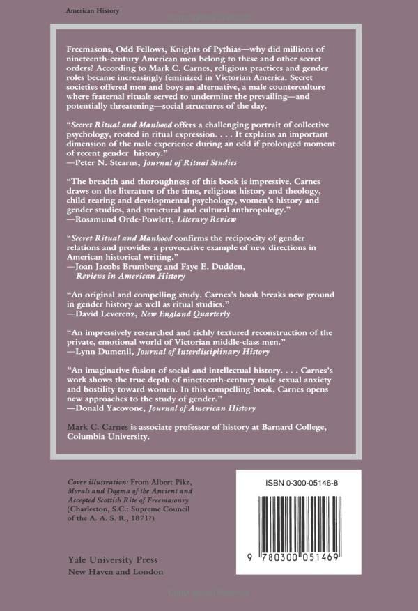 Secret Ritual and Manhood in Victorian America by Carnes, Ma