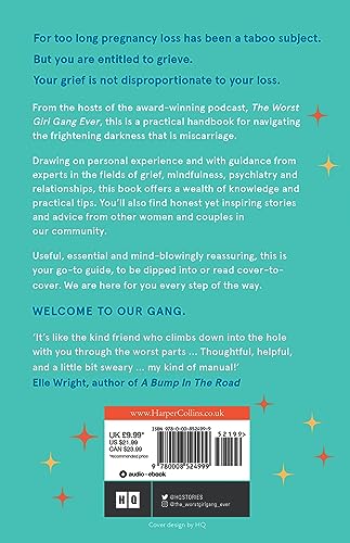 The Worst Girl Gang Ever: The ultimate guide to recovery after miscarriage and baby loss with guidance from experts in mindfulness, grief, therapy and relationships.