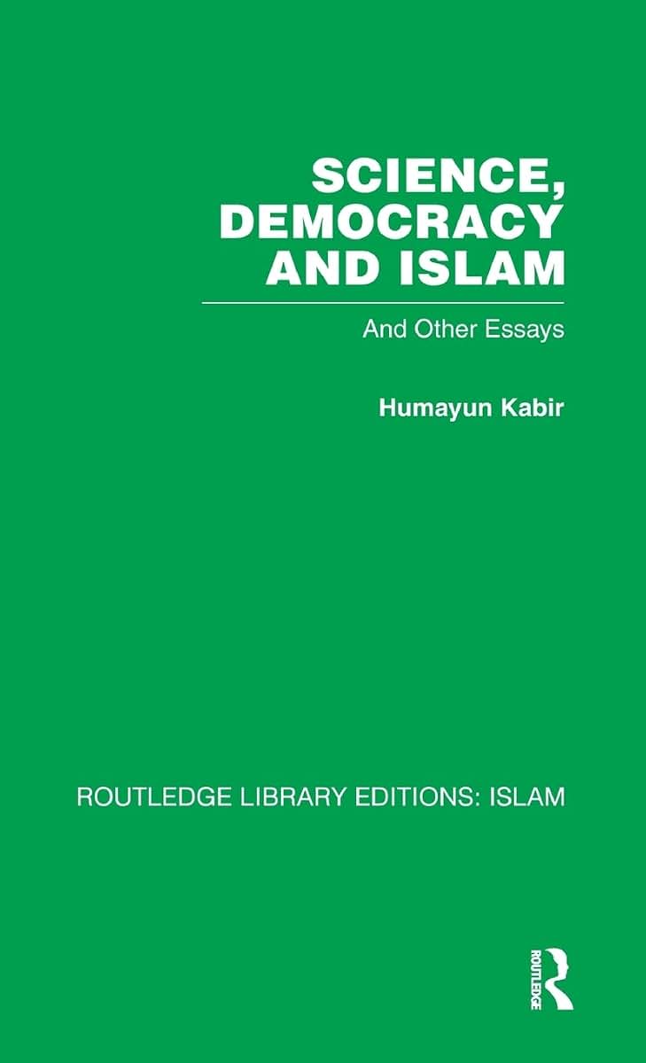 Science, Democracy and Islam: And other Essays, Vol. 34