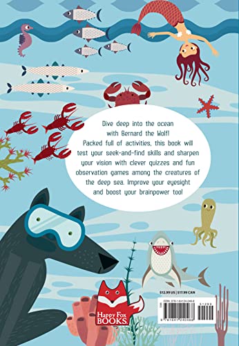Find Me! Adventures in the Ocean: Play Along to Sharpen Your Vision and Mind (Happy Fox Books) Help Bernard the Wolf Play Hide-and-Seek with Friends; Search for Over 100 Hidden Objects & Animals