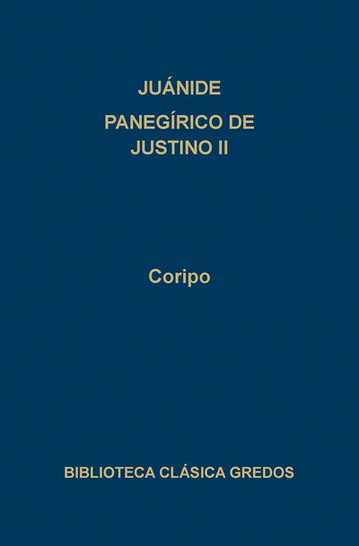 Juanide panegirico justino ii (Spanish Edition)