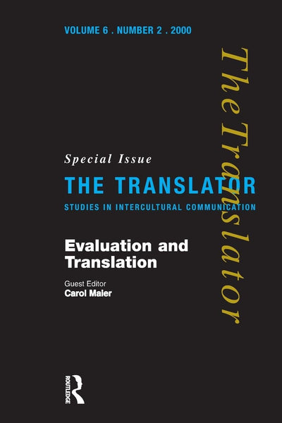 Evaluation and Translation: Special Issue of "The Translator" (Translator S)