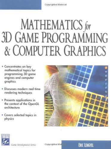 Mathematics for 3D Game Programming & Computer Graphics (Game Development Series)