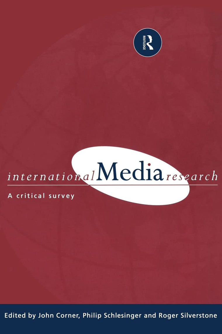 International Media Research: A Critical Survey