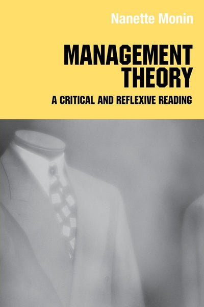 Management Theory (Routledge Studies in Management, Organizations and Society)