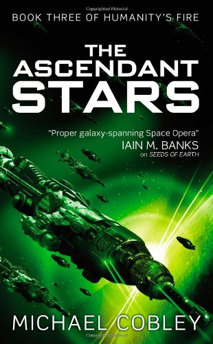 The Ascendant Stars (Humanity's Fire, 3)