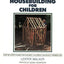 Housebuilding for Children: Step-by-Step Plans for Houses Children Can Build Themselves