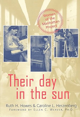 Their Day in the Sun: Women of the Manhattan Project (Labor And Social Change)