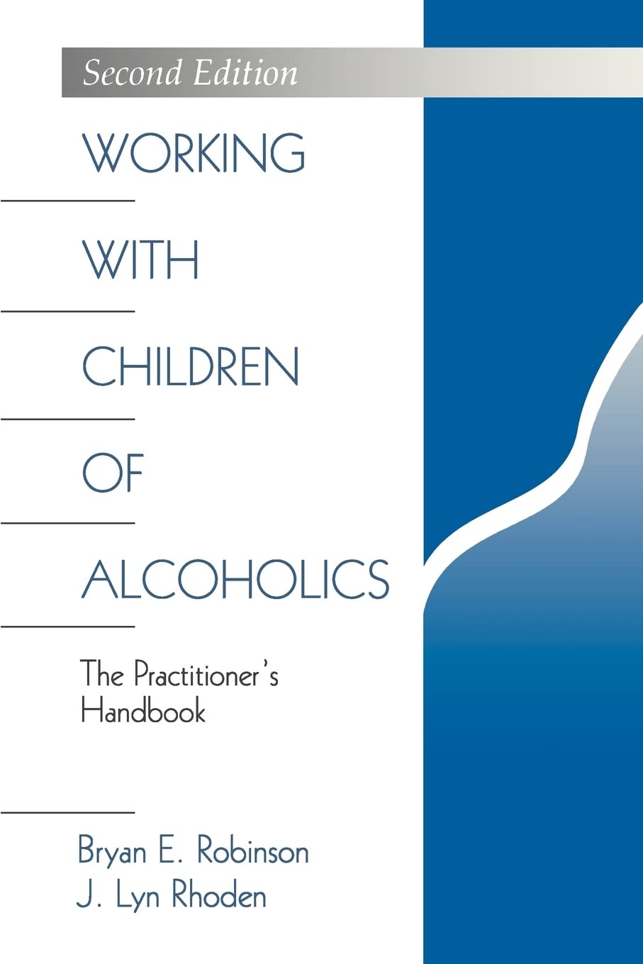 Working with Children of Alcoholics: The Practitioner's Hand