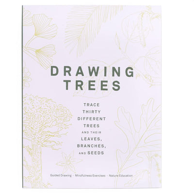 Drawing Trees: Trace Thirty Different Trees and Their Leaves, Branches, and Seeds (Guided Drawing  Mindfulness Exercises  Nature Education)