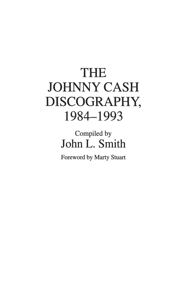 The Johnny Cash Discography, 1984-1993 (Discographies: Association for Recorded Sound Collections Discographic Reference)