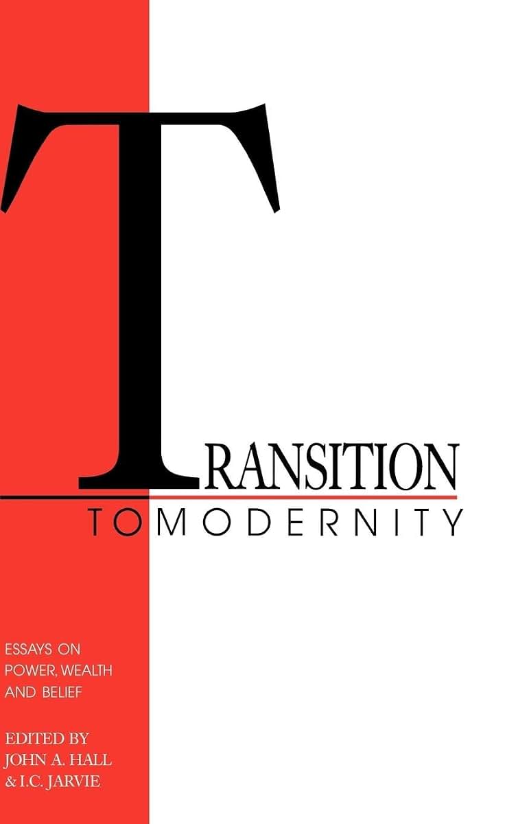 Transition to Modernity: Essays on Power, Wealth and Belief