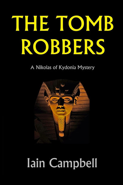 The Tomb Robbers: A Nikolas of Kydonia Mystery (Nikolas of Kydonia Murder Mysteries)