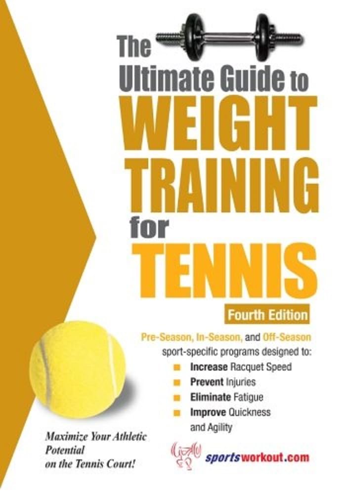The Ultimate Guide to Weight Training for Tennis
