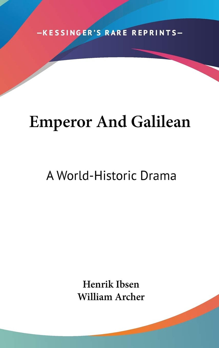 Emperor And Galilean: A World-Historic Drama