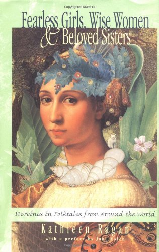 Fearless Girls, Wise Women, and Beloved Sisters: Heroines in
