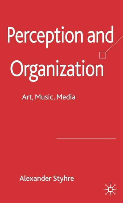 Perception and Organization: Art, Music, Media