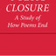 Poetic Closure: A Study of How Poems End