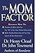 The Mom Factor