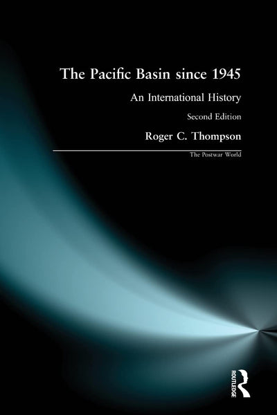 The Pacific Basin Since 1945: Longman Postwar World Series (2nd Edition)
