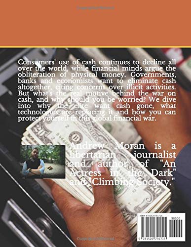 The War on Cash: How Governments and Banks are Killing Cash and What You Can do to Protect Yourself